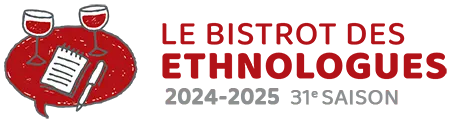 31 édition Bistrot Ethnologues