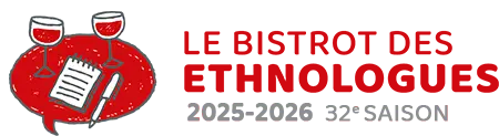 32. saison - Bistrot d'ethnologues